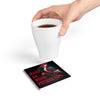 "Hard As Woodpecker Lips" - Ceramic Drink Coaster