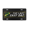 "The Last Easy Day" Vanity Plate
