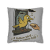Yellow Bird . . ., Pillowcase