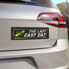 "The Last Easy Day" - Car Magnets