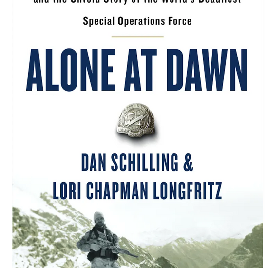 Signed copy of Alone at Dawn by Dan Schilling and Lori Longfritz about John Chapman and Takur Ghar
