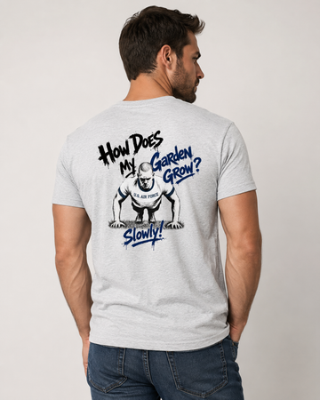 How Does My Garden Grow? T-Shirt