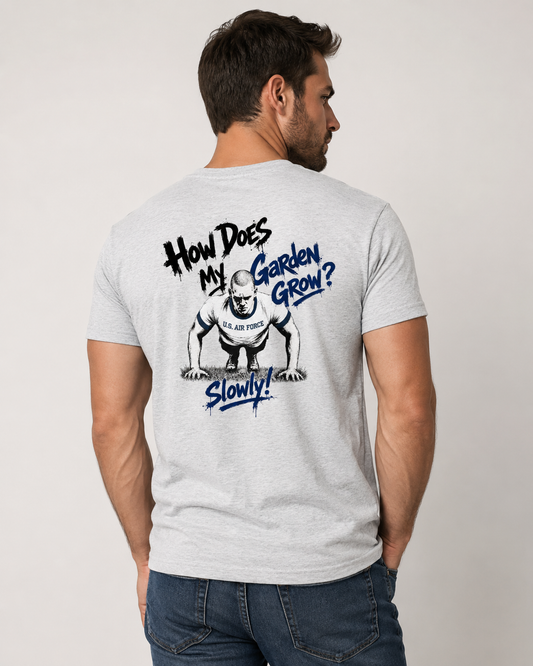 How Does My Garden Grow? T-Shirt