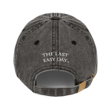 Load image into Gallery viewer, The Last Easy Day™ Vintage Hat
